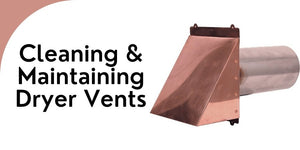 Cleaning & Maintaining Your Dryer Vent - Copperlab