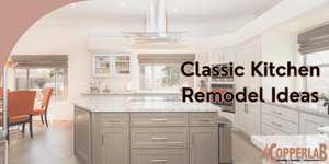 Classic Kitchen Remodel Ideas