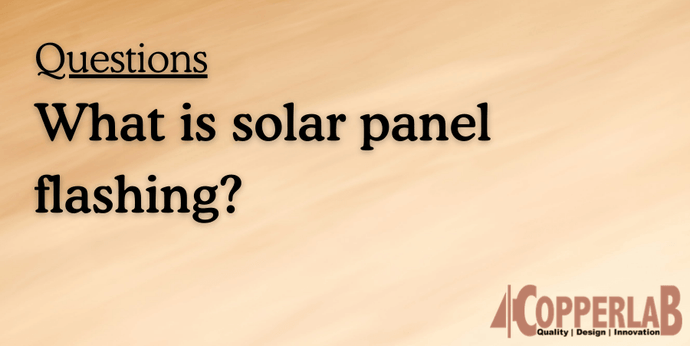 What is solar panel flashing?